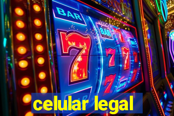 celular legal